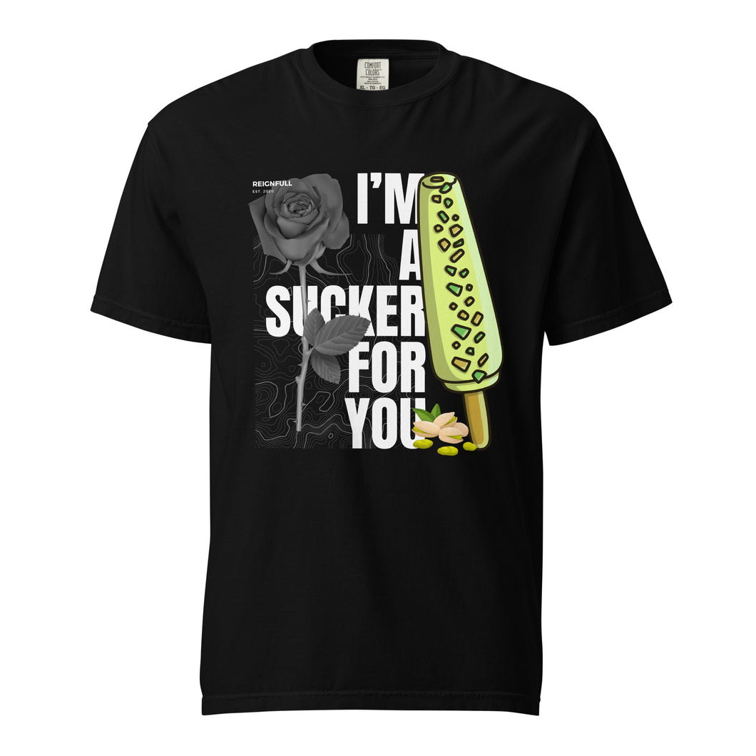 I'm a Sucker for You - Unisex Adult Tee