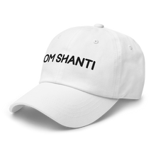 Load image into Gallery viewer, Om Shanti - Embroidered Dad Hat
