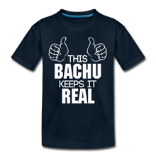Load image into Gallery viewer, This Bachu Keeps It Real - Toddler Tee - deep navy
