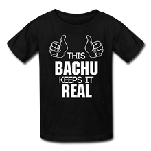 Load image into Gallery viewer, This Bachu Keeps It Real - Youth Tee - black
