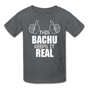 This Bachu Keeps It Real - Youth Tee - charcoal