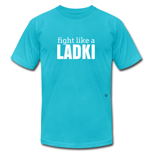 Fight Like a Ladki - Women's Tee - turquoise