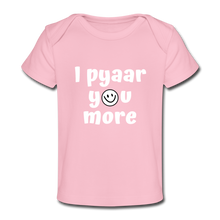 Load image into Gallery viewer, I Pyaar You More - Baby Tee - light pink
