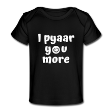 Load image into Gallery viewer, I Pyaar You More - Baby Tee - black
