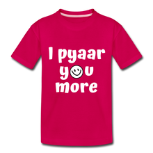 Load image into Gallery viewer, I Pyaar You More - Toddler T-Shirt - dark pink
