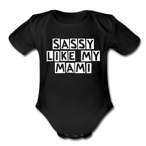 Sassy like my Mami - Baby Onesie - black