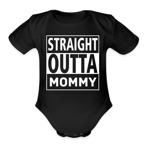 Straight Outta Mommy - Organic Short Sleeve Baby Bodysuit - black