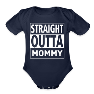 Straight Outta Mommy - Organic Short Sleeve Baby Bodysuit - dark navy