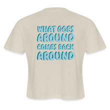 Load image into Gallery viewer, What Goes Around Comes Back Around - Women&#39;s Cropped Tee - dust
