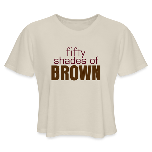 Fifty Shades of Brown - Women's Cropped T-Shirt - dust