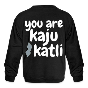 You are Kaju Katli - Kids' Crewneck Sweatshirt - black
