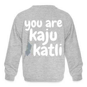 You are Kaju Katli - Kids' Crewneck Sweatshirt - heather gray