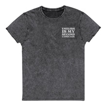 Load image into Gallery viewer, English Is My Second Language - Embroidered Unisex Denim T-Shirt
